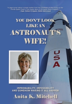 You Don't Look Like an Astronaut's Wife!