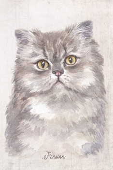 Persian Cat Portrait Notebook: Blank Lined Journal for Cat Lovers, Cat Mom, Cat Dad and Pet Owners | 6x9 with College Ruled Pages (Watercolor Cat Journals)