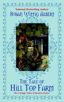The Tale of Hill Top Farm (Beatrix Potter Mystery Book 1) - Book #1 of the Cottage Tales of Beatrix Potter