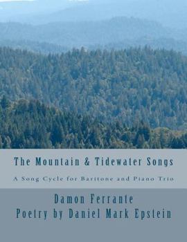 Paperback The Mountain & Tidewater Songs: A Song Cycle for Baritone and Piano Trio Book
