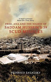 Fred, Ana and the Nights of Saddam Hussein's 39 Scud Missiles