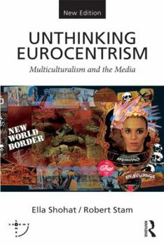 Paperback Unthinking Eurocentrism: Multiculturalism and the Media Book