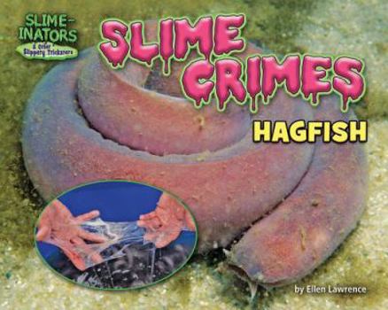 Library Binding Slime Crimes: Hagfish Book