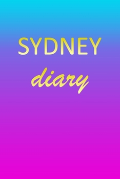 Sydney: Journal Diary | Personalized First Name Personal Writing | Letter S Blue Purple Pink Gold Effect Cover | Daily Diaries for Journalists & ... Taking | Write about your Life & Interests