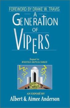 Paperback A Generation of Vipers: Sequel to Whited Sepulchres Book