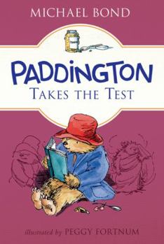 Paddington Takes the Test - Book #11 of the Paddington Bear