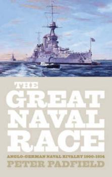 Great Naval Race: Anglo-German Naval Rivalry 1900-1914