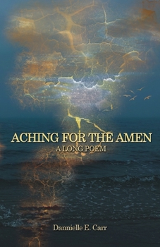 Paperback Aching for the Amen: A Long Poem Book