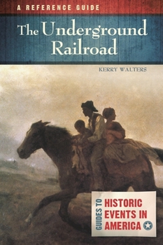 Hardcover The Underground Railroad: A Reference Guide Book
