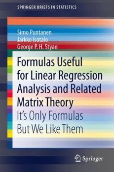 Paperback Formulas Useful for Linear Regression Analysis and Related Matrix Theory: It's Only Formulas But We Like Them Book