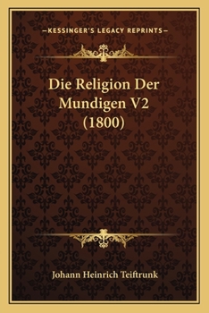 Paperback Die Religion Der Mundigen V2 (1800) [German] Book