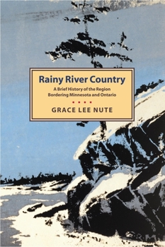 Paperback Rainy River Country: A Brief History of the Region Bordering Minnesota and Ontario Book
