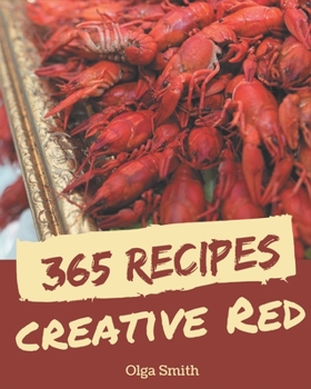 Paperback 365 Creative Red Recipes: A Timeless Red Cookbook Book