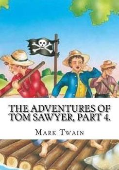 Paperback The Adventures of Tom Sawyer, Part 4. Book