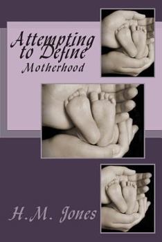 Paperback Attempting to Define: Motherhood Book