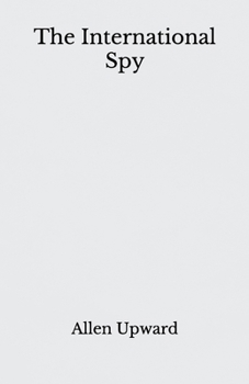 The International Spy: Beyond World's Classics