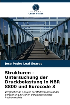 Paperback Strukturen - Untersuchung der Druckbelastung in NBR 8800 und Eurocode 3 [German] Book
