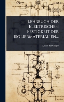 Hardcover Lehrbuch der Elektrischen Festigkeit der Isoliermaterialien... [German] Book