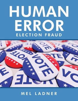 Paperback Human Error: Election Fraud Book