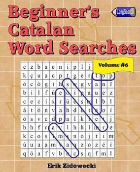 Paperback Beginner's Catalan Word Searches - Volume 6 [Catalan] Book