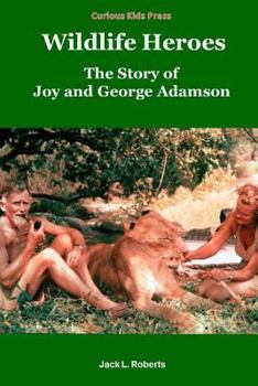 Paperback Wildlife Heroes: The Story of Joy and George Adamson Book
