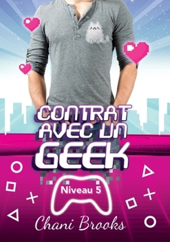 Paperback Contrat avec un Geek - Niveau 5 Ennemis [French] Book