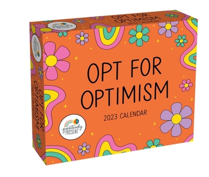 Calendar Positively Present 2023 Day-To-Day Calendar: Opt for Optimism Book