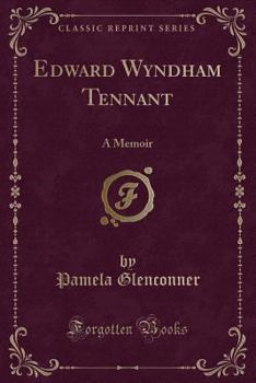 Edward Wyndham Tennant, a memoir