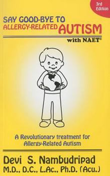 Paperback Say Good-Bye to Allergy-Related Autism NAET Book