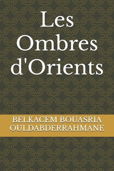 Les Ombres d'Orients (French Edition)
