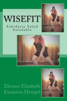 Paperback WiseFit: Sabiduria Salud Saludable [Spanish] Book