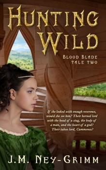 Hunting Wild - Book #2 of the Blood Blade