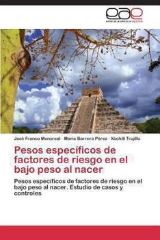 Paperback Pesos específicos de factores de riesgo en el bajo peso al nacer [Spanish] Book