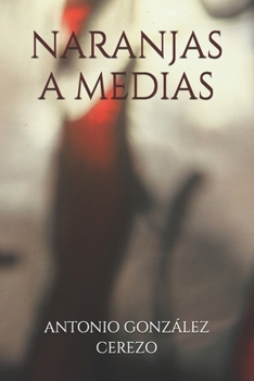 Paperback Naranjas a Medias [Spanish] Book