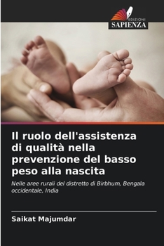 Il ruolo dell'assistenza di qualit? nella prevenzione del basso peso alla nascita