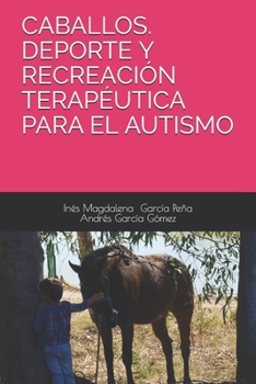 Paperback Caballos. DePorte Y Recreación Terapéutica Para El Autismo [Spanish] Book