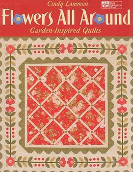 Paperback Flowers All Around: Garden-Inspired Quilts Book
