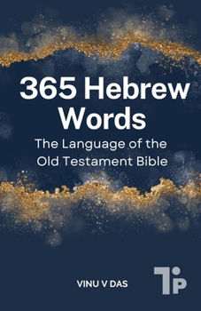 Paperback 365 Hebrew Words: The Language of the Old Testament Bible Book