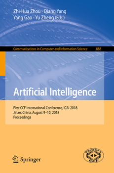 Paperback Artificial Intelligence: First Ccf International Conference, Icai 2018, Jinan, China, August 9-10, 2018, Proceedings Book