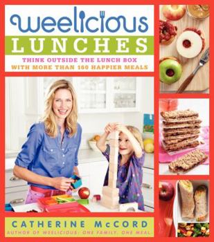 Hardcover Weelicious Lunches: Think Outside the Lunch Box with More Than 160 Happier Meals Book