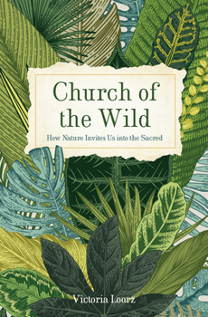 Paperback Church of the Wild: How Nature Invites Us Into the Sacred Book
