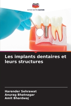 Paperback Les implants dentaires et leurs structures [French] Book