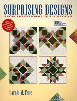 Paperback Surprising Designs from Traditional Quilt Blocks Book