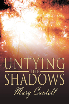 untying the shadows