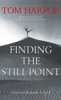 Paperback Finding the Still Point: A Spiritual Response to Stress Book