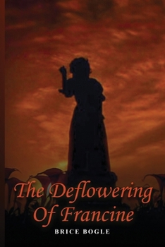 Paperback The Deflowering of Francine Book