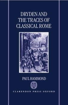 Hardcover Dryden and the Traces of Classical Rome Book