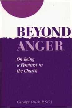 Paperback Beyond Anger: On Being a Feminist in the Church Book