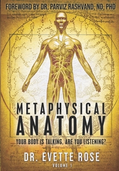 Paperback Metaphysical Anatomy: Your body is talking, are you listening? Book