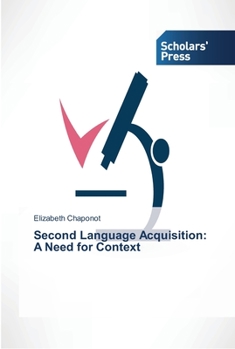 Paperback Second Language Acquisition: A Need for Context Book